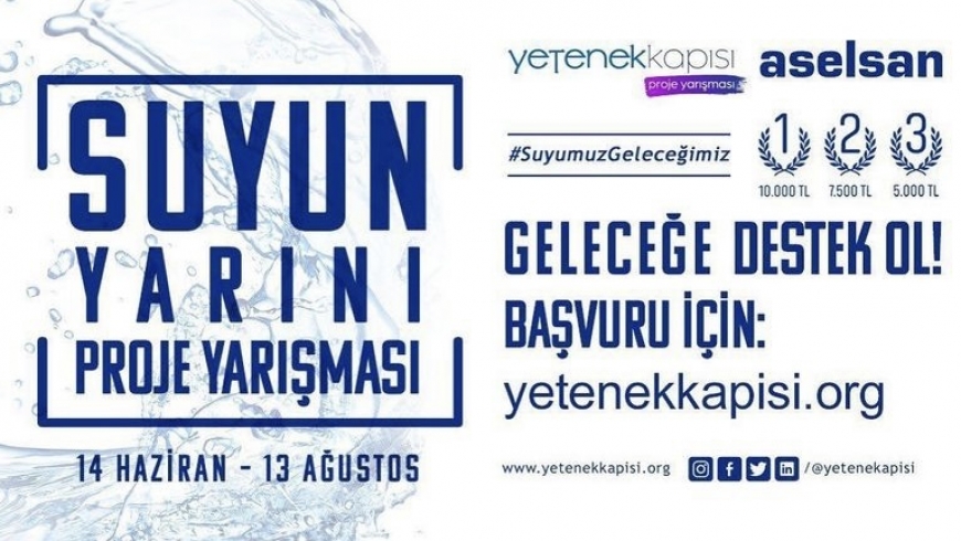 Geleceğe değer katacağın #yetenekkapisi “Suyun Yarını” Proje Yarışması başladı!