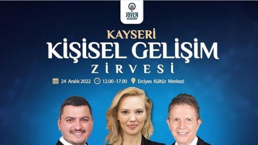 Kişisel Gelişim Zirvesi 24 Aralık 2022'de Erciyes Kültür Merkezinde!