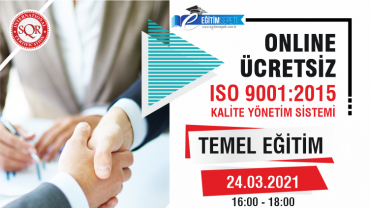 “ISO 9001:2015 Kalite Yönetim Sistemi Temel Eğitimi” düzenlenecektir.