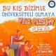 Bu Kış Bizimle Üniversiteli Olmaya Var mısın?